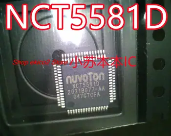  Оригинальный товар NCT5581D NCT55810 QFP    